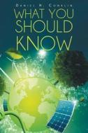 What You Should Know di Daniel H Conklin edito da Page Publishing, Inc.