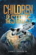 Children of the Stars di Everett Croslin Sr. edito da Page Publishing, Inc.
