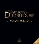 Fantastic Beasts: The Secrets of Dumbledore: Movie Magic di Jody Revenson edito da INSIGHT ED