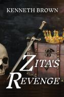 Zita's Revenge di Kenneth Brown edito da Adgitize Press