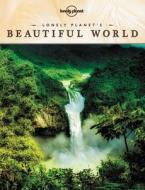 Lonely Planet's Beautiful World di Lonely Planet edito da Lonely Planet