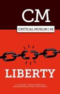 Critical Muslim 42 edito da C Hurst & Co Publishers Ltd