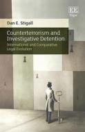 Counterterrorism And Investigative Detention di Dan E. Stigall edito da Edward Elgar Publishing Ltd