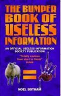 The Bumper Book of Useless Information di Noel Botham edito da John Blake Publishing Ltd