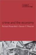 Crime and the Economy di Richard Rosenfeld edito da SAGE Publications Ltd