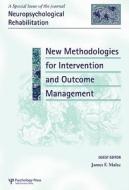 New Methodologies for Intervention and Outcome Measurement di James Malec edito da Psychology Press