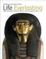 Life Everlasting di Bill Manley, Aidan Dobson edito da NMSE - Publishing Ltd