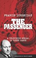 The Passenger (Scripts of the three-part television serial) di Francis Durbridge edito da INGSPARK