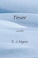 Fever di Edward Myers edito da MONTEMAYOR PR