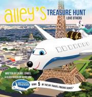 Alley's Treasure Hunt di Laurie Zundel edito da My Travel Friends LLC