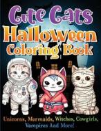 Cute Cats Halloween Coloring Book di Charles King edito da Happy Times Books