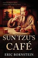 Sun Tzu's Café di Eric Bornstein edito da MINDSTIR MEDIA
