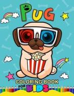 Pug Coloring Book for Kids: Animal Stress-Relief Coloring Book di Balloon Publishing edito da Createspace Independent Publishing Platform