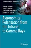 Astronomical Polarisation from the Infrared to Gamma Rays edito da Springer International Publishing
