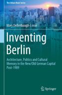Inventing Berlin di Mary Dellenbaugh-Losse edito da Springer Nature Switzerland Ag