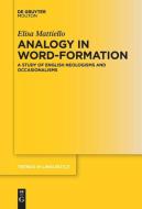 Analogy in Word-Formation di Elisa Mattiello edito da de Gruyter Mouton