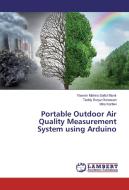 Portable Outdoor Air Quality Measurement System using Arduino di Yasmin Mahira Saiful Munir, Teddy Surya Gunawan, Mira Kartiwi edito da LAP Lambert Academic Publishing