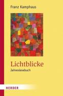 Lichtblicke di Franz Kamphaus edito da Herder Verlag GmbH