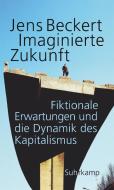 Imaginierte Zukunft di Jens Beckert edito da Suhrkamp Verlag AG