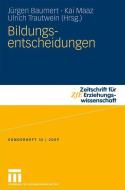Bildungsentscheidungen - Sonderheft 12/2009 edito da VS Verlag für Sozialw.