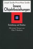 Innere Objektbeziehung di Joseph Sandler, Anne-Marie Sandler edito da Klett-Cotta Verlag