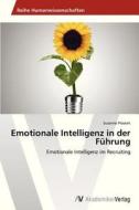 Emotionale Intelligenz in der Führung di Susanne Präsent edito da AV Akademikerverlag