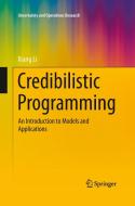 Credibilistic Programming di Xiang Li edito da Springer Berlin Heidelberg