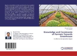 Knowledge and Constraints of Farmers Towards Greenhouse di Bhavesh P. Dhola, V. M. Thumar edito da LAP Lambert Academic Publishing