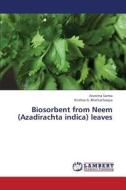 Biosorbent From Neem (azadirachta Indica) Leaves di Sarma Arunima, Bhattacharyya Krishna G edito da Lap Lambert Academic Publishing