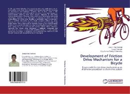 Development of Friction Drive Mechanism for a Bicycle di Joseph Raj Tatineni, Neeraj Ponnala, Vijay Kumar Reddy Chintireddy edito da LAP Lambert Academic Publishing