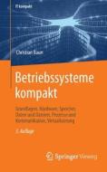 Betriebssysteme kompakt di Christian Baun edito da Springer-Verlag GmbH