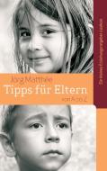Tipps für Eltern von A bis Z di Jörg Matthée edito da Books on Demand