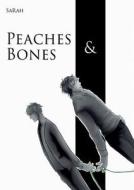 Peaches & Bones di Sarah edito da Books On Demand