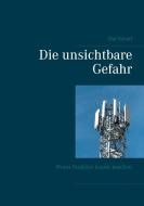 Die unsichtbare Gefahr di Olaf Scharf edito da Books on Demand