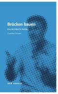 Brücken bauen di Guenther Hansen edito da Books on Demand