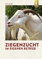 Ziegenzucht im eigenen Betrieb di Pera Herold edito da Ulmer Eugen Verlag