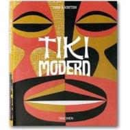 Tiki Modern: And the Wild World of Witco di Sven A. Kirsten edito da Taschen