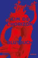Blutbuch di Kim de l'Horizon edito da DuMont Buchverlag GmbH