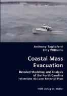 Coastal Mass Evacuation di Anthony Tagliaferri, Billy Williams edito da Vdm Verlag Dr. Mueller E.k.