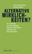 Alternative Wirklichkeiten? di Katrin Götz-Votteler, Simone Hespers edito da Transcript Verlag