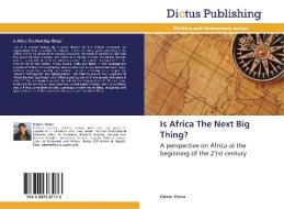 Is Africa The Next Big Thing? di Gabriel Florea edito da Dictus Publishing
