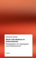 Work-Life-Balance in Unternehmen di Johanna Giese edito da tredition