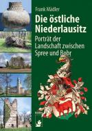 Die östliche Niederlausitz di Frank Mädler edito da Baessler, Hendrik Verlag