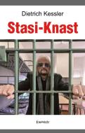Stasi-Knast di Dietrich Kessler edito da Engelsdorfer Verlag