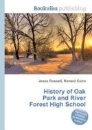 History Of Oak Park And River Forest High School edito da Book On Demand Ltd.