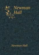 Newman Hall di Newman Hall edito da Book On Demand Ltd.