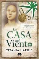 La Casa del Viento = The House of the Wind di Titania Hardie edito da Suma