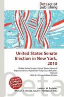 United States Senate Election in New York, 2010 edito da Betascript Publishing