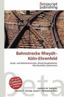 Bahnstrecke Rheydt-K Ln-Ehrenfeld edito da Betascript Publishing
