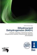 Dihydrouracil Dehydrogenase (nad+) edito da Duc